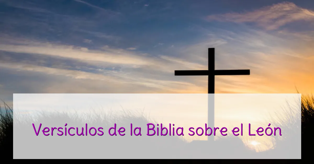 Versículos de la Biblia sobre el León