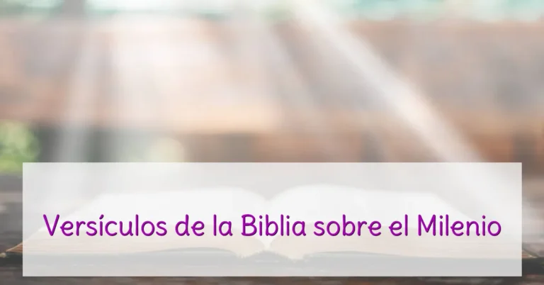 Versículos de la Biblia sobre el Milenio