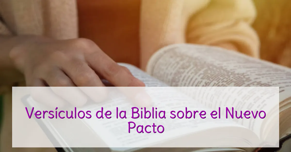 Versículos de la Biblia sobre el Nuevo Pacto