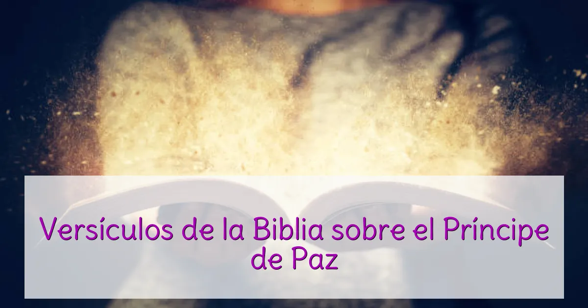 Versículos de la Biblia sobre el Príncipe de Paz