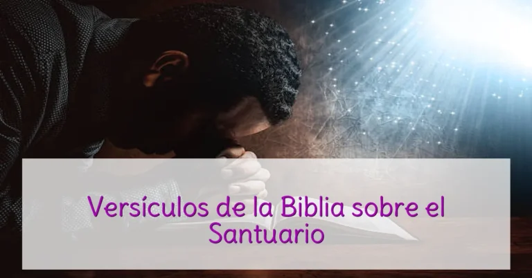 Versículos de la Biblia sobre el Santuario