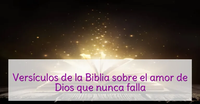 Versículos de la Biblia sobre el amor de Dios que nunca falla