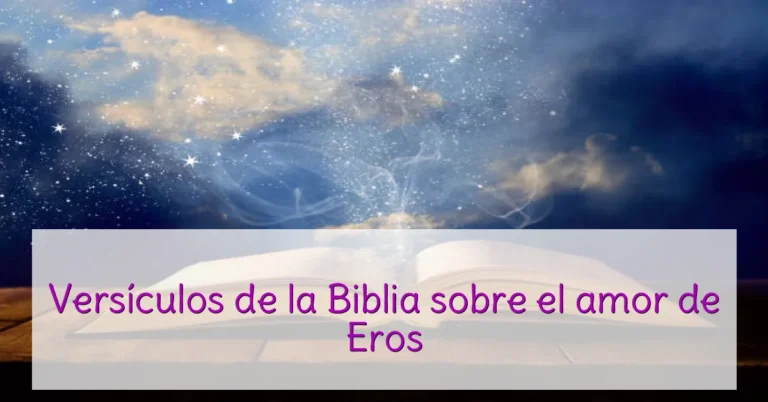Versículos de la Biblia sobre el amor de Eros