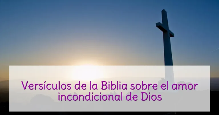 Versículos de la Biblia sobre el amor incondicional de Dios
