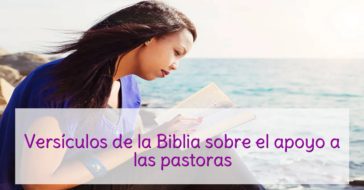 Versículos de la Biblia sobre el apoyo a las pastoras