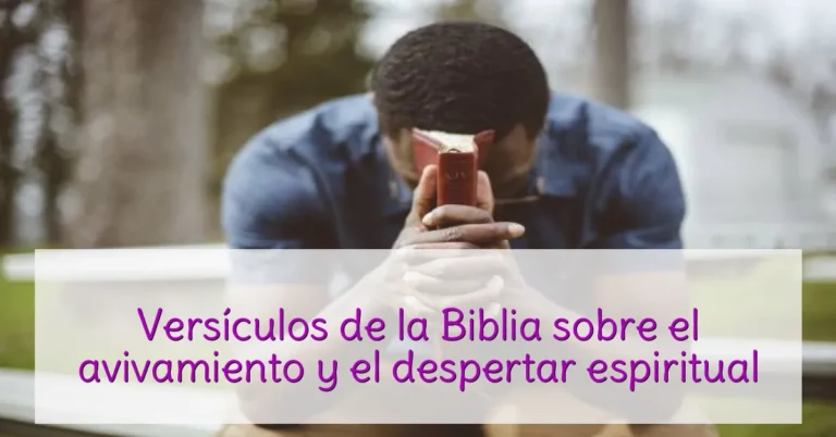Versículos de la Biblia sobre el avivamiento y el despertar espiritual