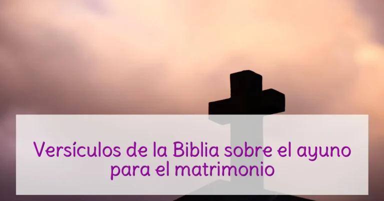 Versículos de la Biblia sobre el ayuno para el matrimonio