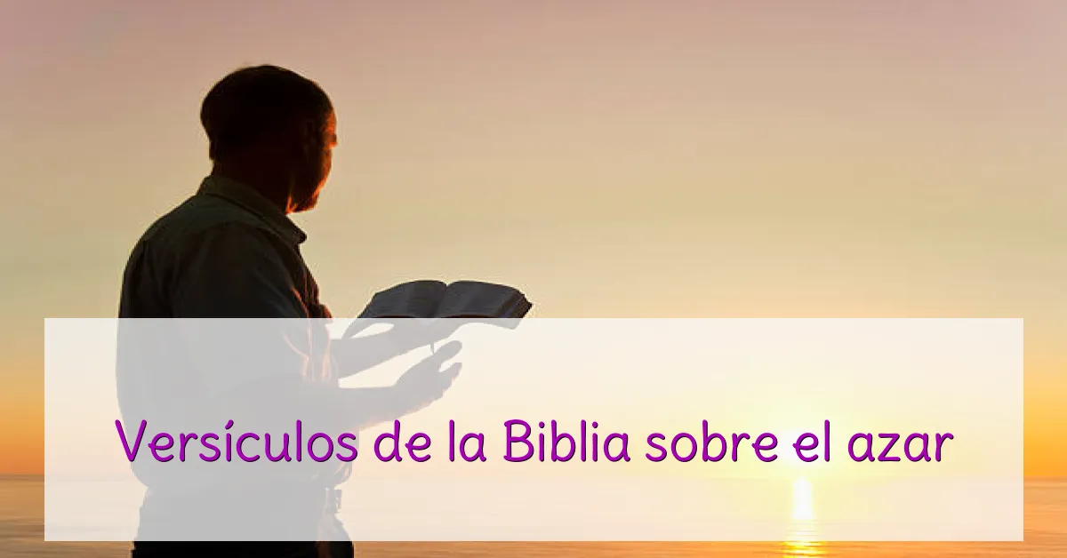 Versículos de la Biblia sobre el azar
