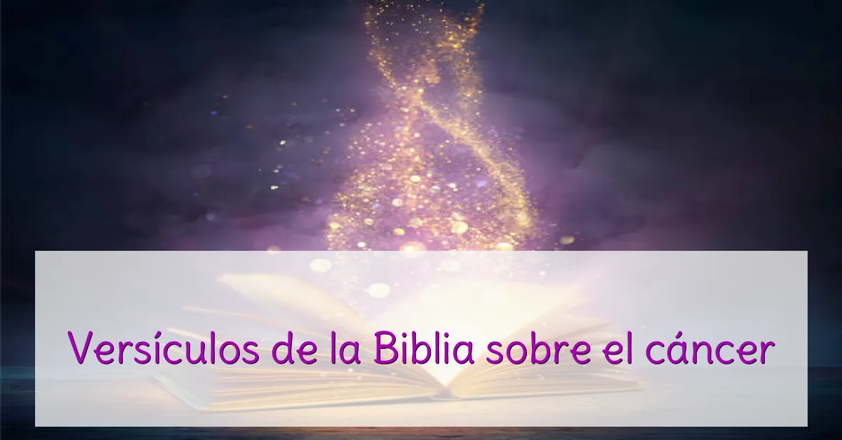 Versículos de la Biblia sobre el cáncer