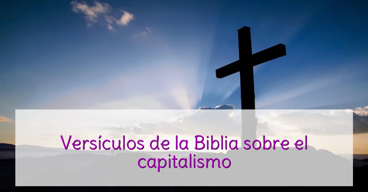 Versículos de la Biblia sobre el capitalismo