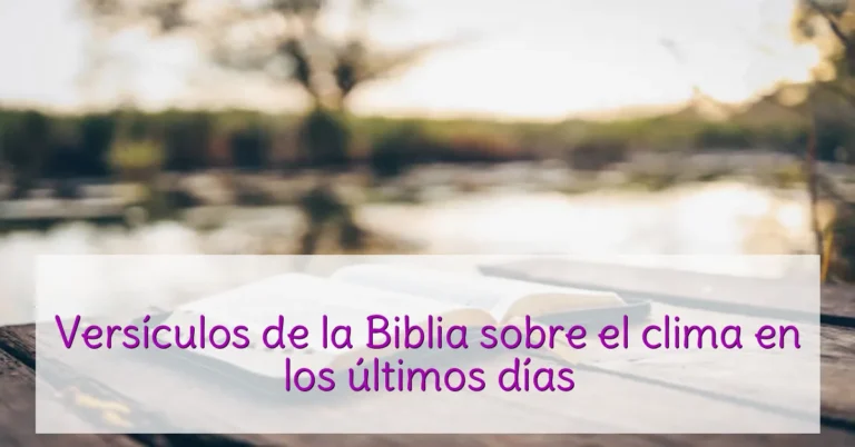 Versículos de la Biblia sobre el clima en los últimos días