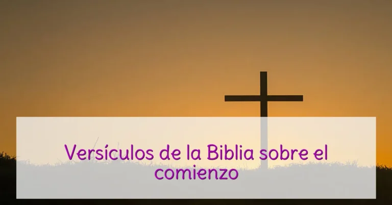 Versículos de la Biblia sobre el comienzo