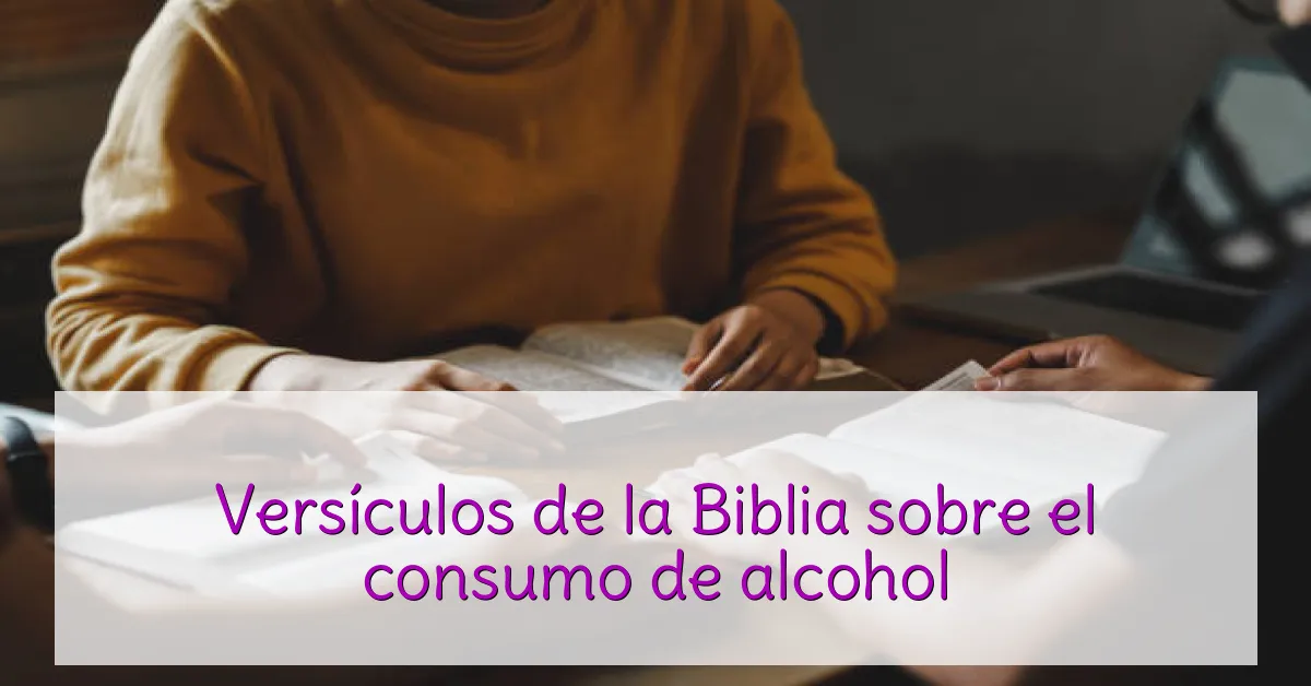 Versículos de la Biblia sobre el consumo de alcohol