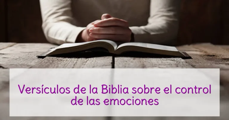 Versículos de la Biblia sobre el control de las emociones