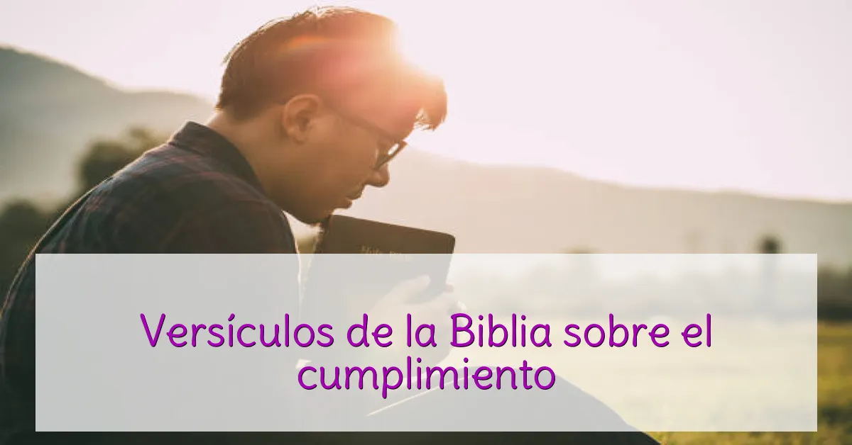 Versículos de la Biblia sobre el cumplimiento