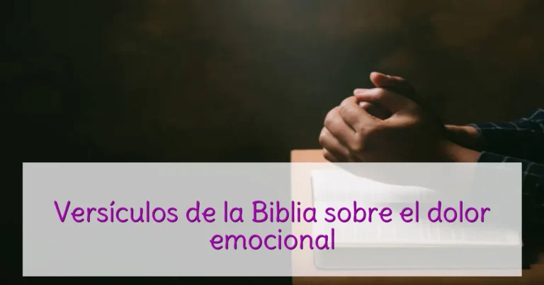 Versículos de la Biblia sobre el dolor emocional