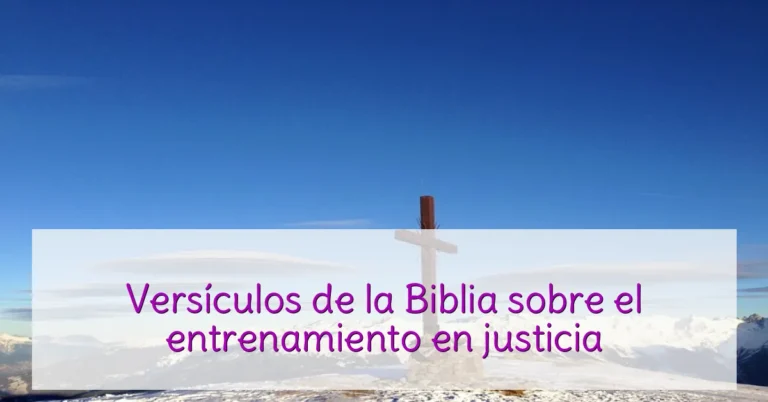 Versículos de la Biblia sobre el entrenamiento en justicia