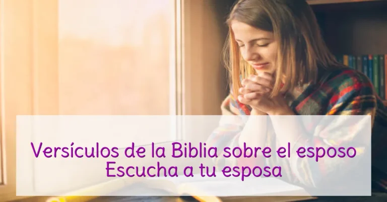 Versículos de la Biblia sobre el esposo Escucha a tu esposa