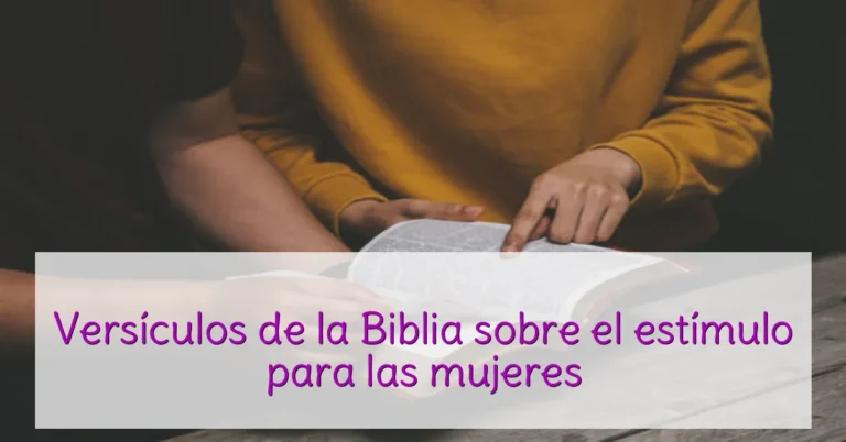 Versículos de la Biblia sobre el estímulo para las mujeres