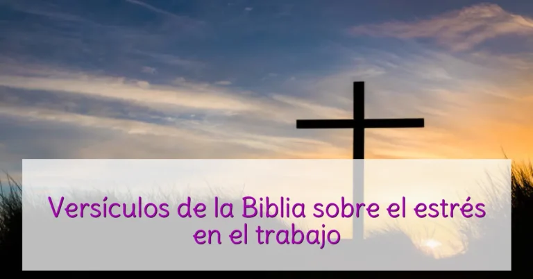 Versículos de la Biblia sobre el estrés en el trabajo