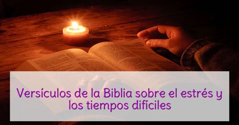 Versículos de la Biblia sobre el estrés y los tiempos difíciles
