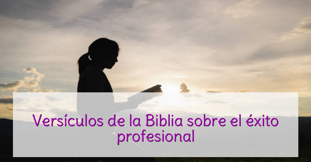 Versículos de la Biblia sobre el éxito profesional