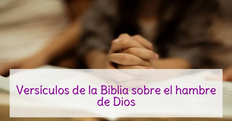 Versículos de la Biblia sobre el hambre de Dios
