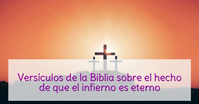 Versículos de la Biblia sobre el hecho de que el infierno es eterno