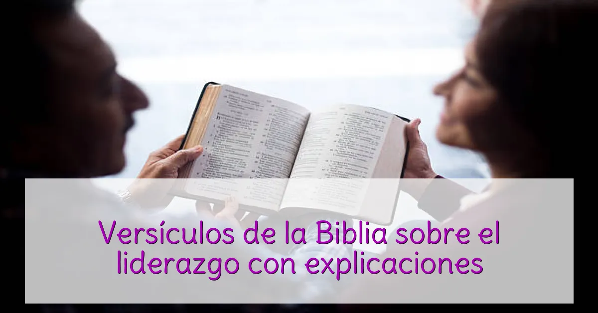 Versículos de la Biblia sobre el liderazgo con explicaciones