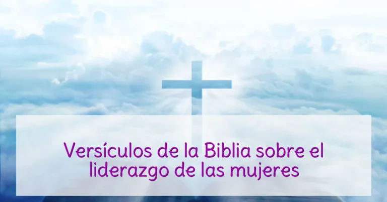 Versículos de la Biblia sobre el liderazgo de las mujeres