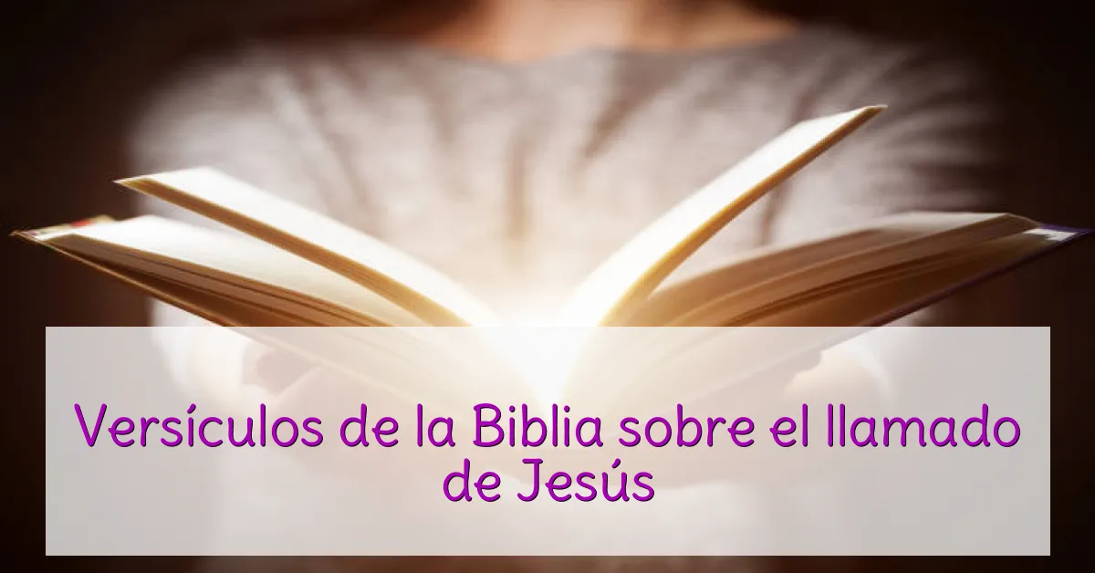 Versículos de la Biblia sobre el llamado de Jesús