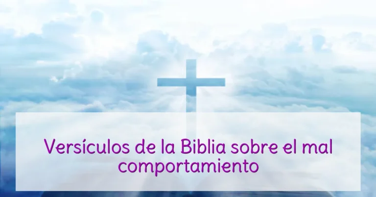 Versículos de la Biblia sobre el mal comportamiento