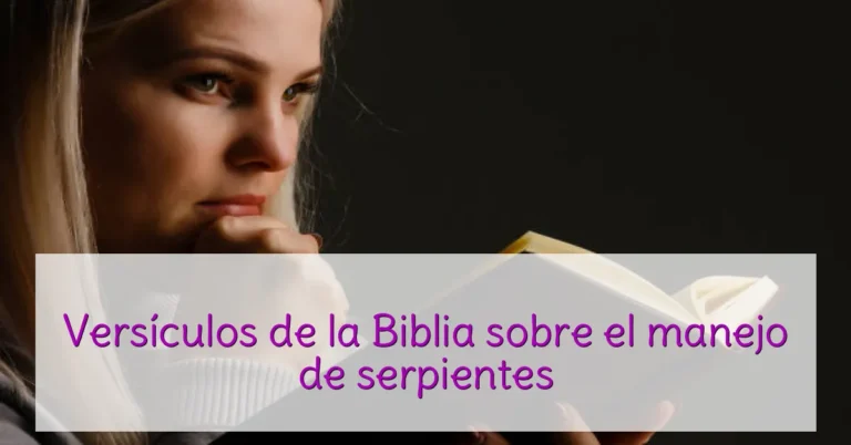 Versículos de la Biblia sobre el manejo de serpientes