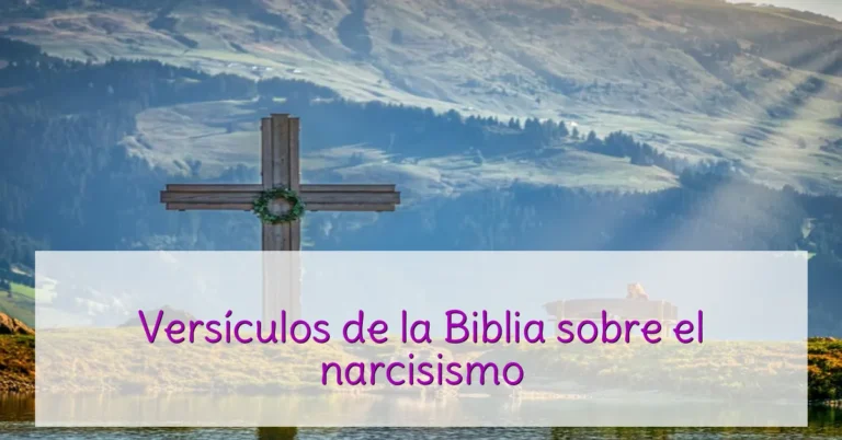 Versículos de la Biblia sobre el narcisismo