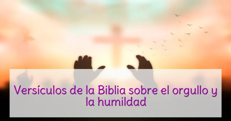 Versículos de la Biblia sobre el orgullo y la humildad