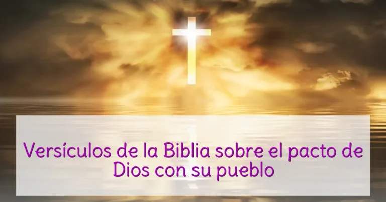 Versículos de la Biblia sobre el pacto de Dios con su pueblo