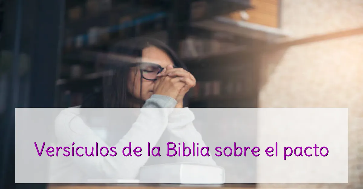 Versículos de la Biblia sobre el pacto