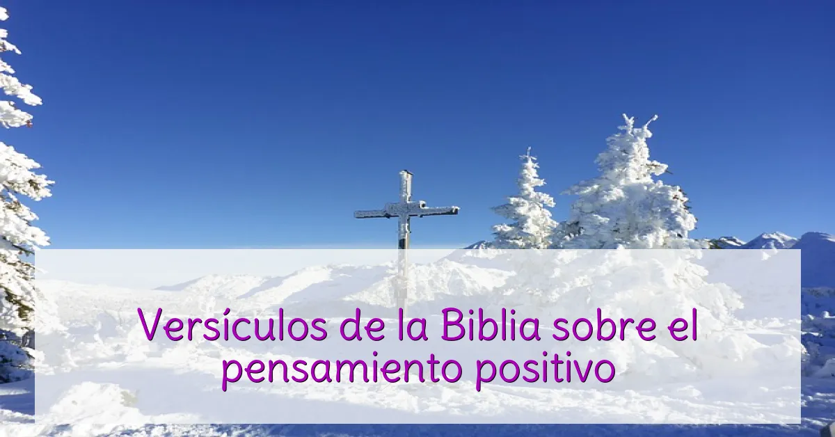 Versículos de la Biblia sobre el pensamiento positivo