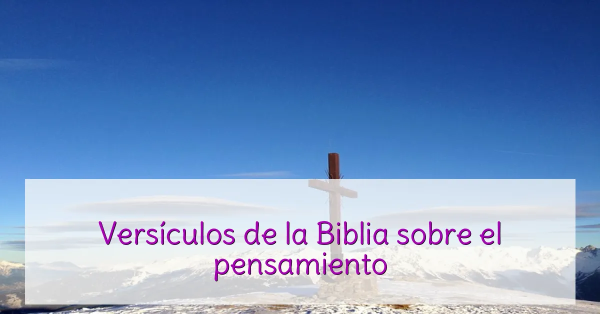 Versículos de la Biblia sobre el pensamiento