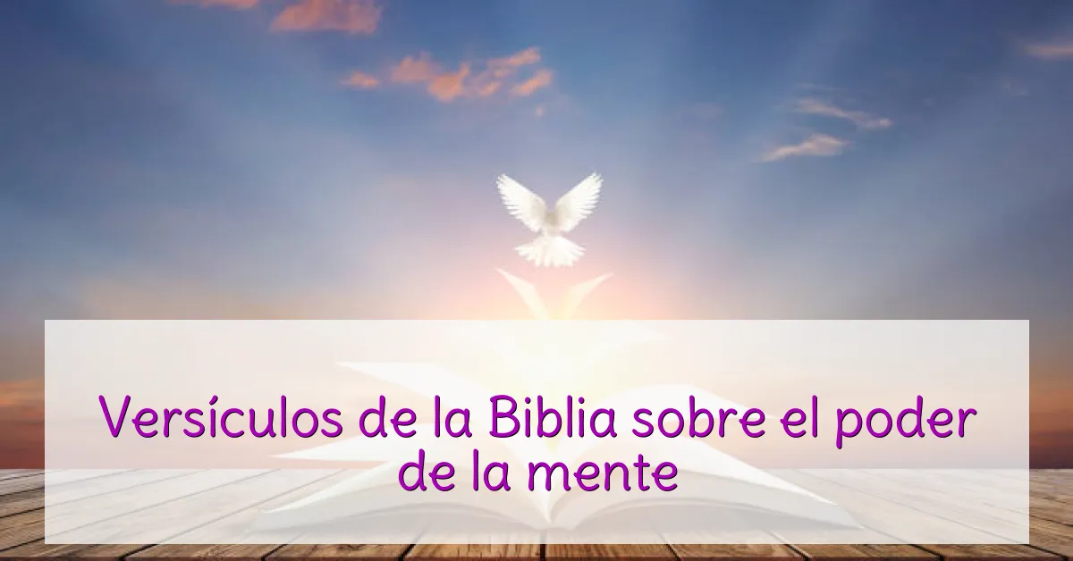Versículos de la Biblia sobre el poder de la mente