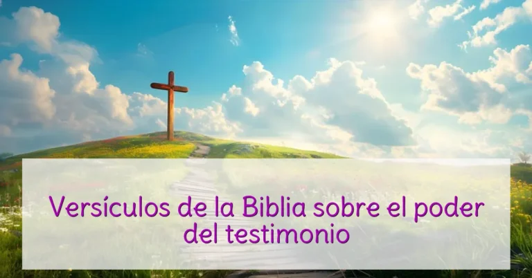 Versículos de la Biblia sobre el poder del testimonio