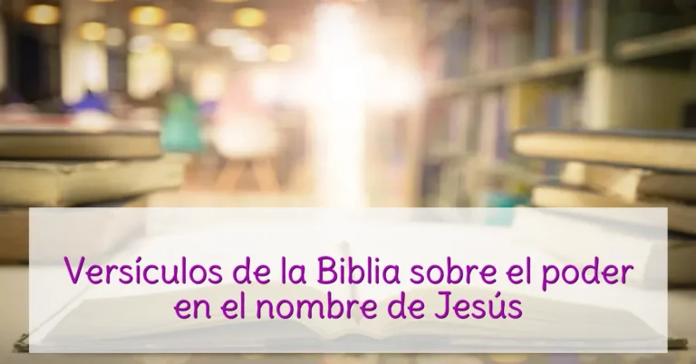Versículos de la Biblia sobre el poder en el nombre de Jesús