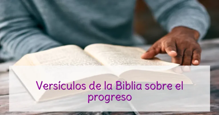 Versículos de la Biblia sobre el progreso
