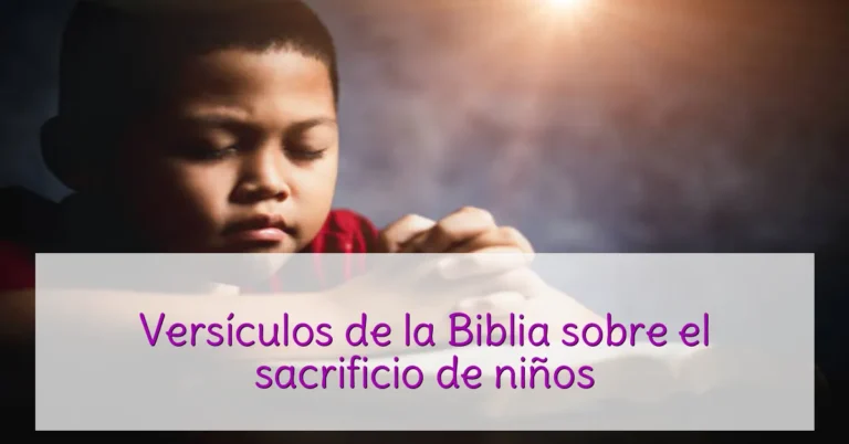 Versículos de la Biblia sobre el sacrificio de niños