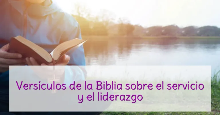 Versículos de la Biblia sobre el servicio y el liderazgo