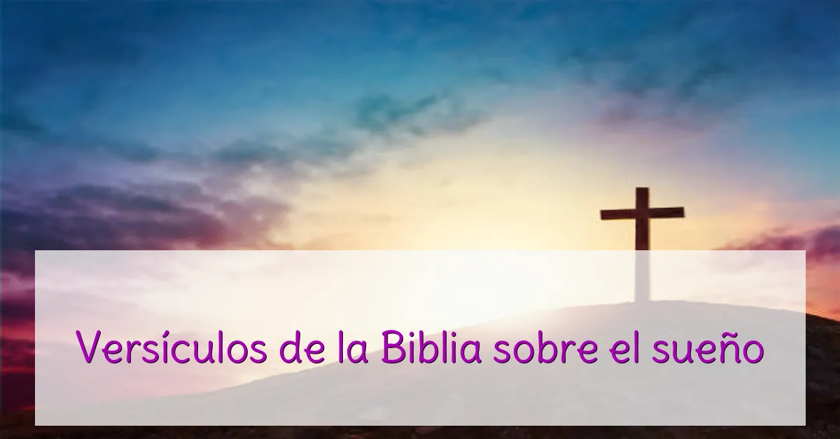 Versículos de la Biblia sobre el sueño