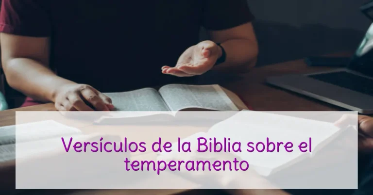 Versículos de la Biblia sobre el temperamento