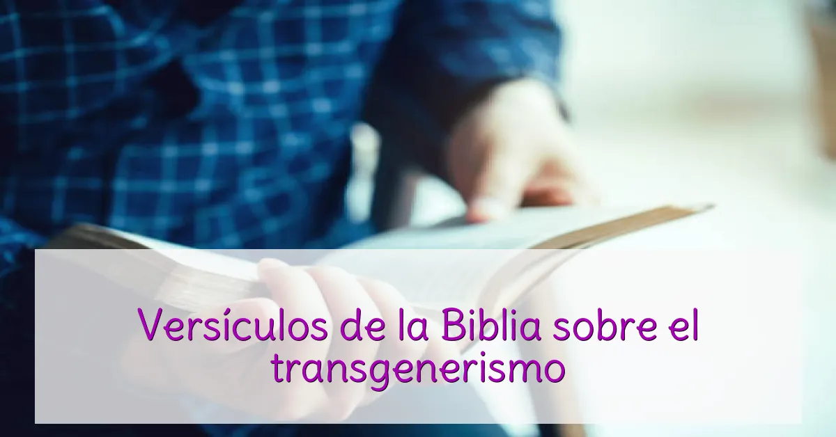 Versículos de la Biblia sobre el transgenerismo