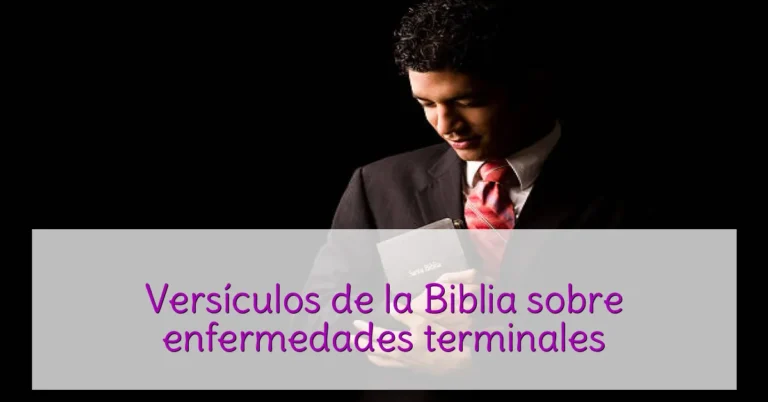 Versículos de la Biblia sobre enfermedades terminales