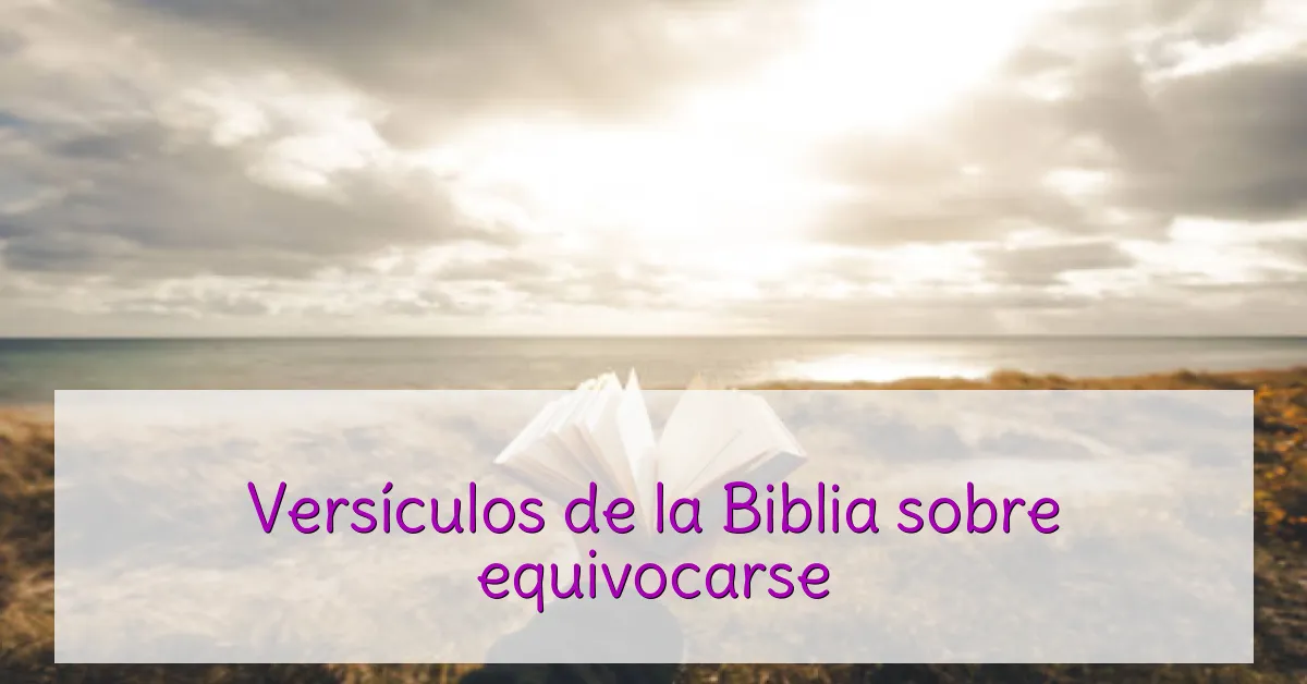 Versículos de la Biblia sobre equivocarse